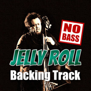 Jelly Roll NO BASS Backing Track Jazz – 132bpm