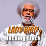 Read more about the article Lady Bird Backing Track Jazz – 180bpm