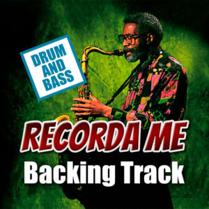 Recorda Me DRUM AND BASS Backing Track Bossa Jazz – 140bpm